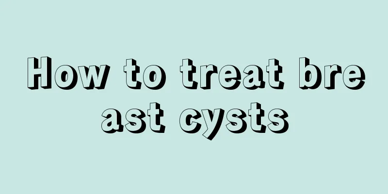 How to treat breast cysts