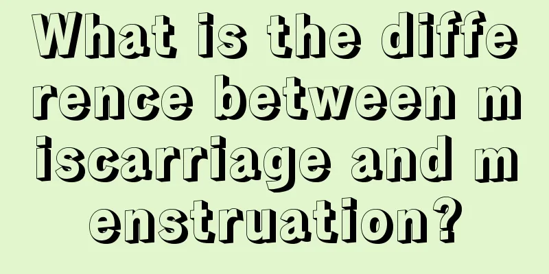 What is the difference between miscarriage and menstruation?