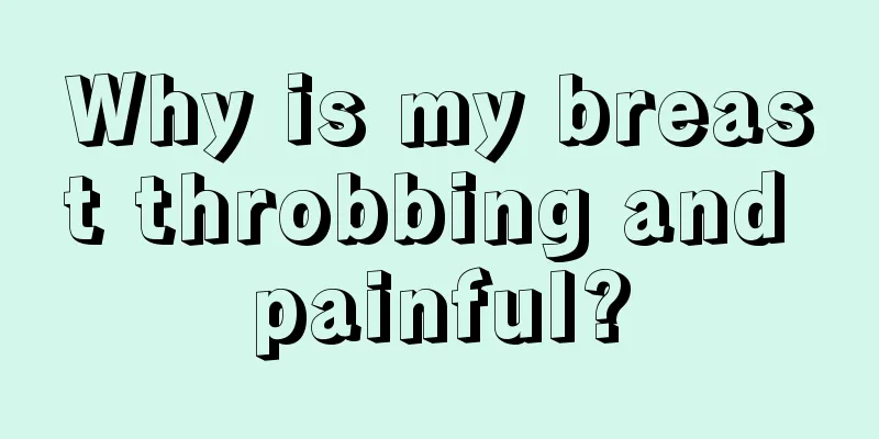 Why is my breast throbbing and painful?