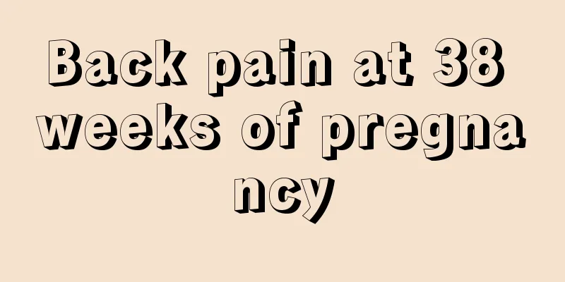 Back pain at 38 weeks of pregnancy