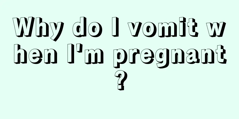 Why do I vomit when I'm pregnant?