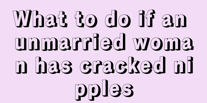 What to do if an unmarried woman has cracked nipples