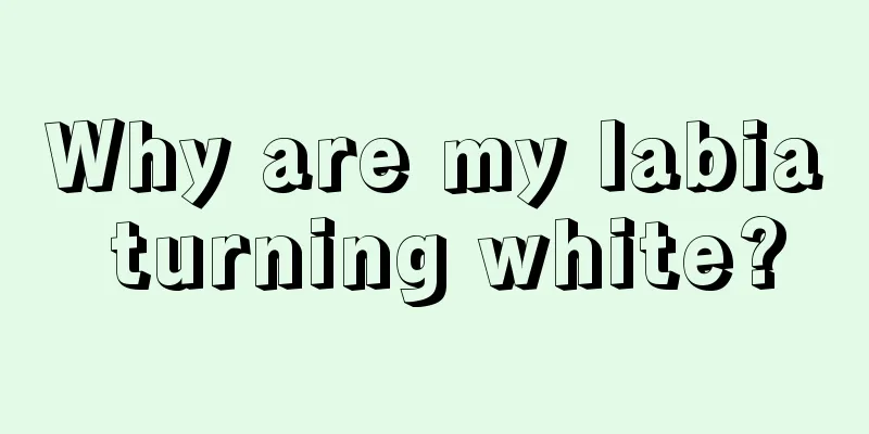 Why are my labia turning white?