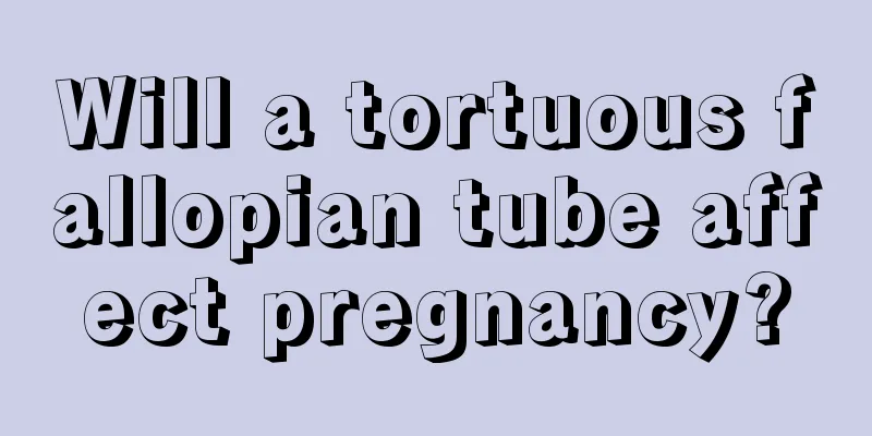 Will a tortuous fallopian tube affect pregnancy?