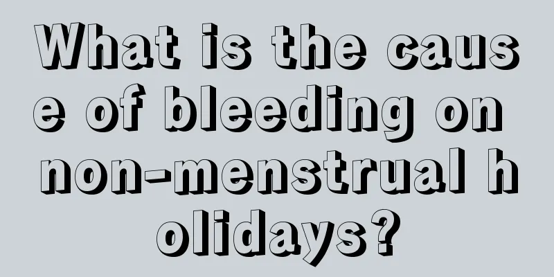 What is the cause of bleeding on non-menstrual holidays?