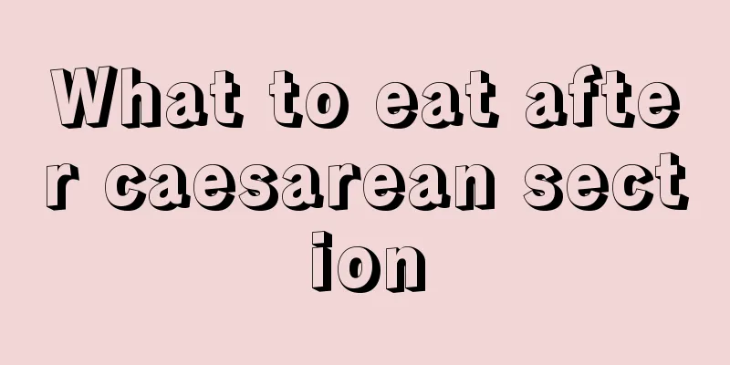 What to eat after caesarean section