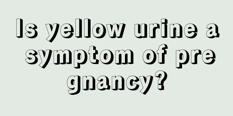 Is yellow urine a symptom of pregnancy?