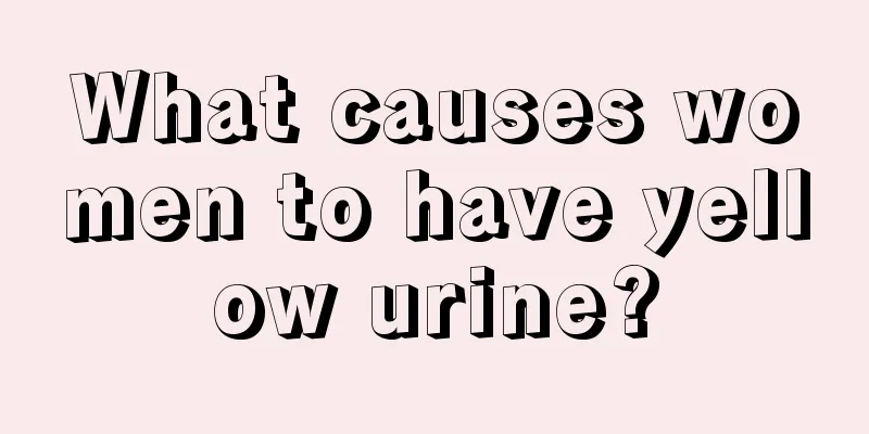 What causes women to have yellow urine?