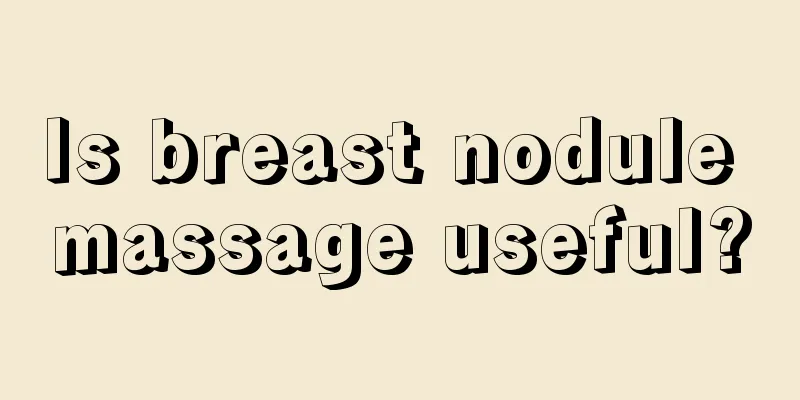 Is breast nodule massage useful?