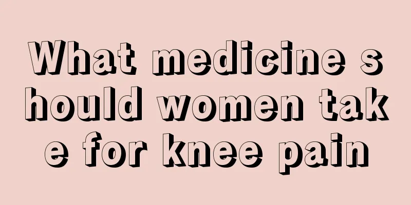 What medicine should women take for knee pain