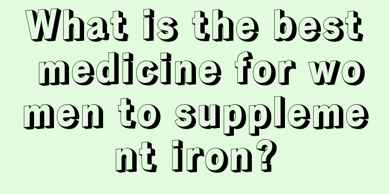 What is the best medicine for women to supplement iron?