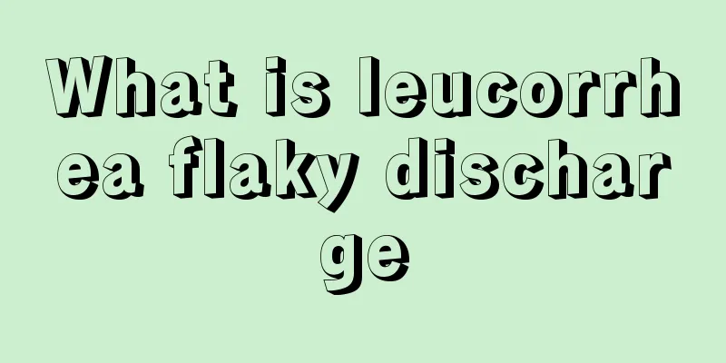 What is leucorrhea flaky discharge