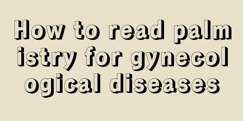 How to read palmistry for gynecological diseases