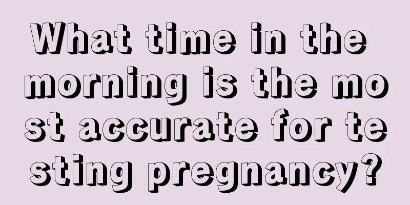 What time in the morning is the most accurate for testing pregnancy?