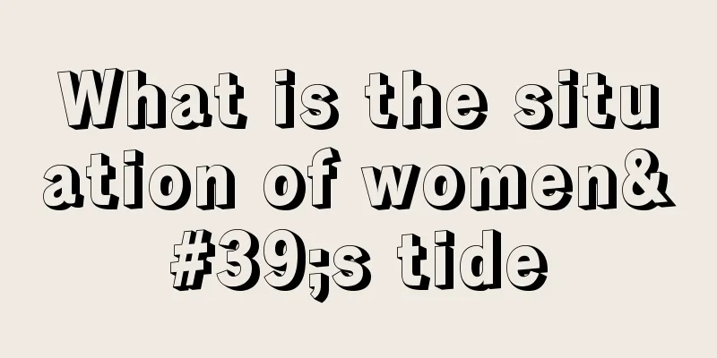 What is the situation of women's tide