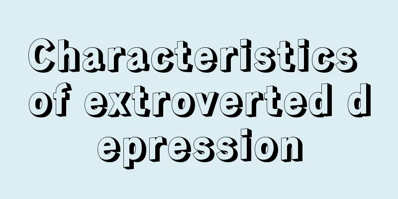 Characteristics of extroverted depression