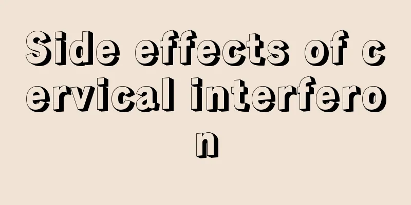 Side effects of cervical interferon