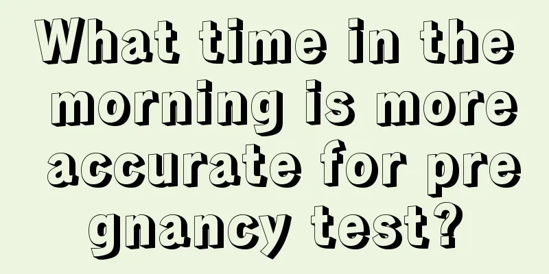 What time in the morning is more accurate for pregnancy test?