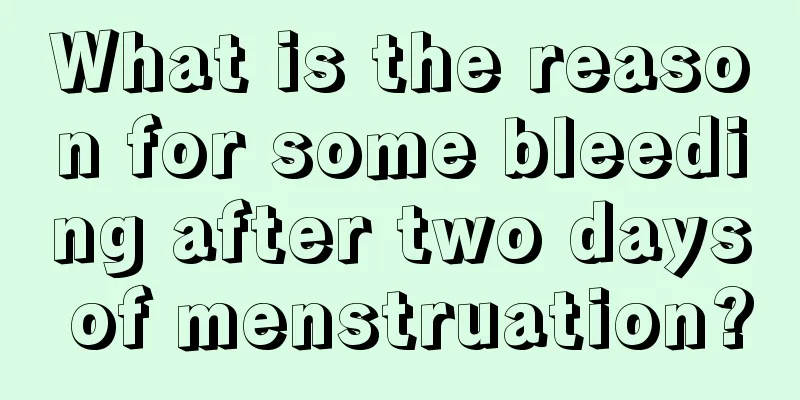 What is the reason for some bleeding after two days of menstruation?