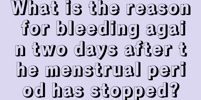 What is the reason for bleeding again two days after the menstrual period has stopped?