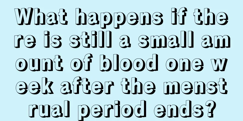 What happens if there is still a small amount of blood one week after the menstrual period ends?