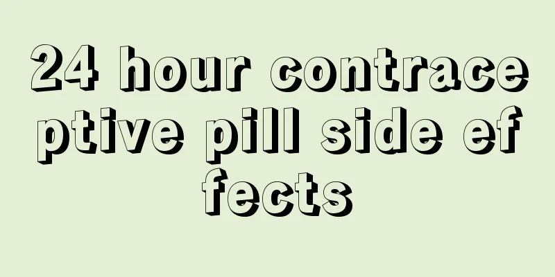 24 hour contraceptive pill side effects