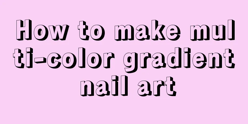 How to make multi-color gradient nail art