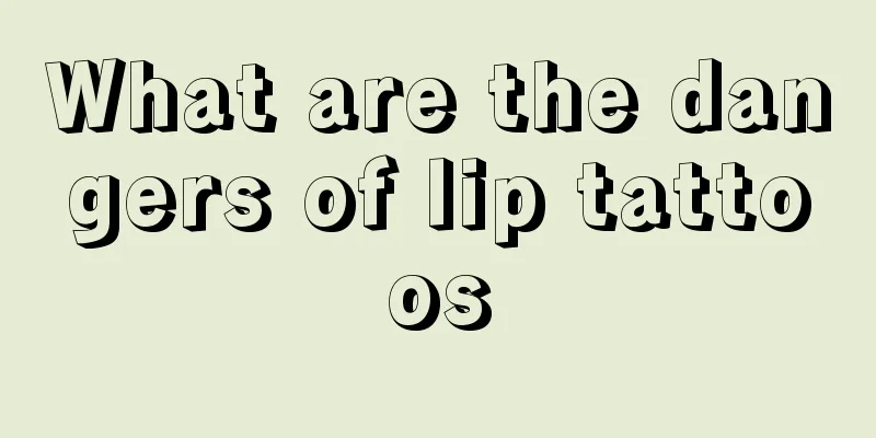 What are the dangers of lip tattoos