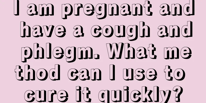 I am pregnant and have a cough and phlegm. What method can I use to cure it quickly?