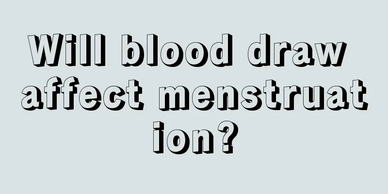 Will blood draw affect menstruation?