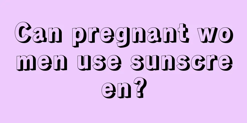 Can pregnant women use sunscreen?