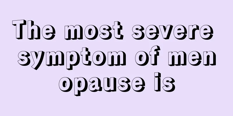 The most severe symptom of menopause is