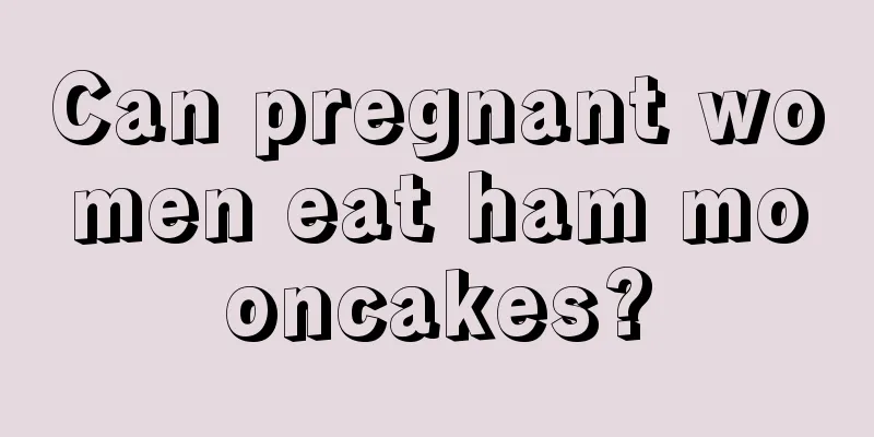 Can pregnant women eat ham mooncakes?