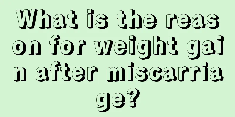 What is the reason for weight gain after miscarriage?