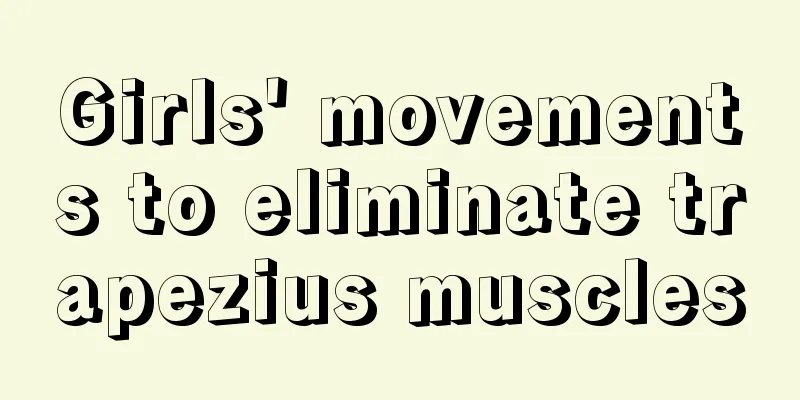 Girls' movements to eliminate trapezius muscles