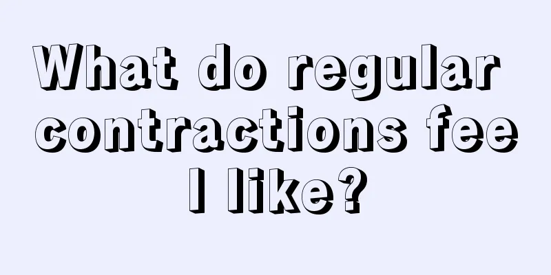 What do regular contractions feel like?