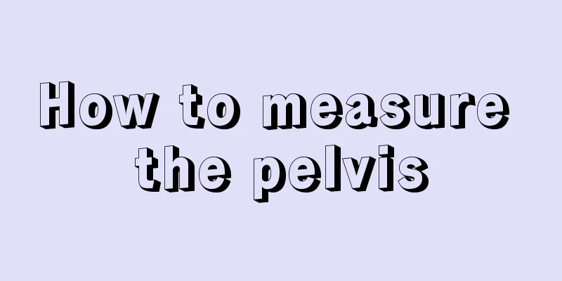 How to measure the pelvis