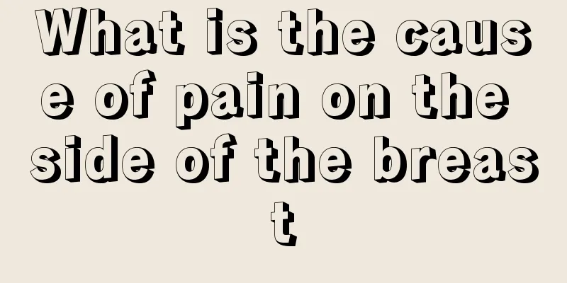 What is the cause of pain on the side of the breast