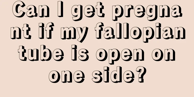 Can I get pregnant if my fallopian tube is open on one side?