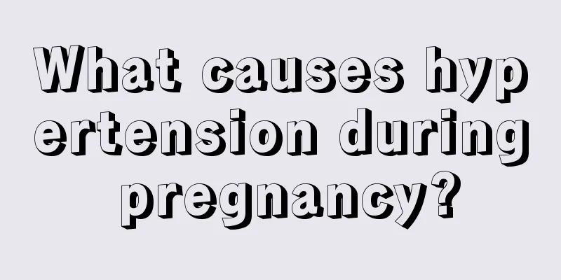 What causes hypertension during pregnancy?