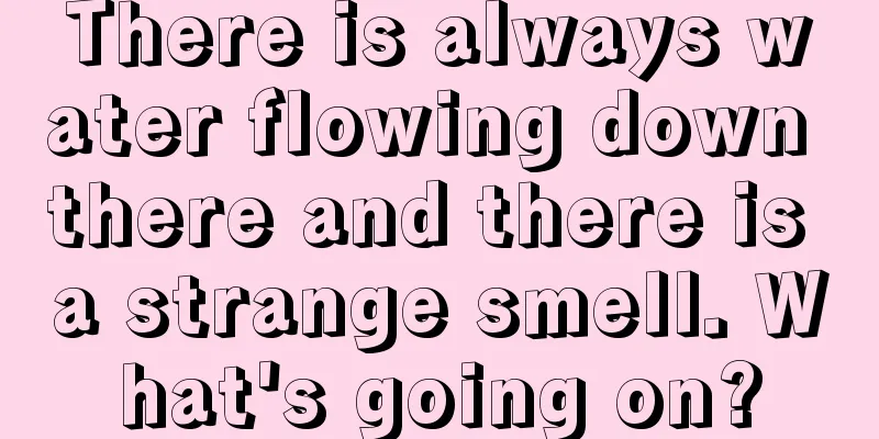 There is always water flowing down there and there is a strange smell. What's going on?