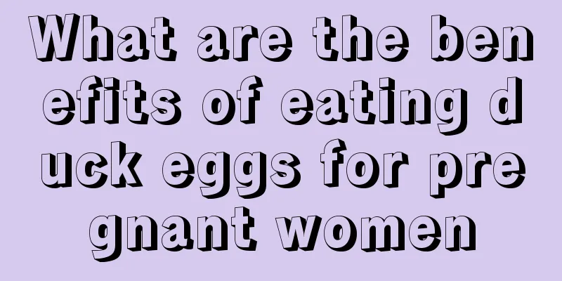 What are the benefits of eating duck eggs for pregnant women