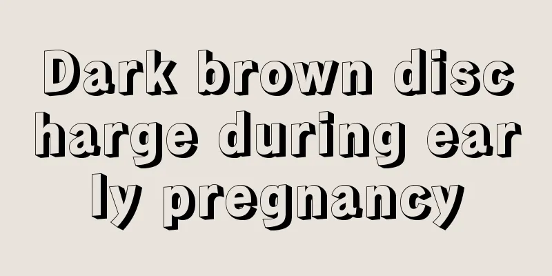 Dark brown discharge during early pregnancy