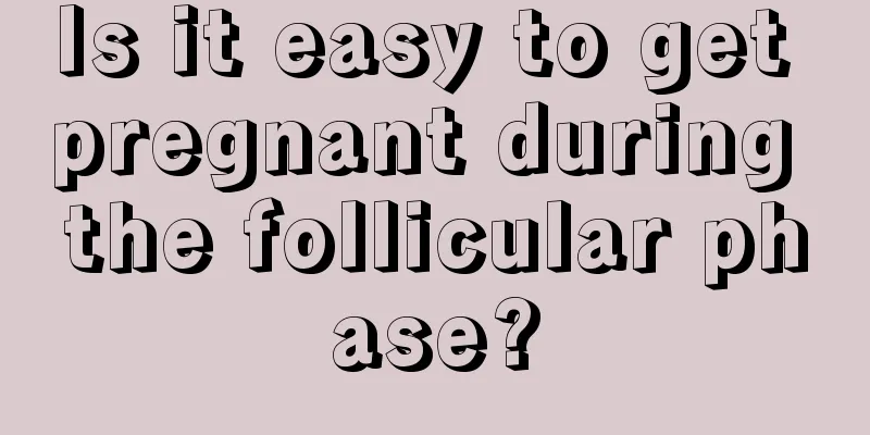 Is it easy to get pregnant during the follicular phase?