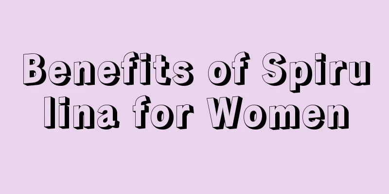 Benefits of Spirulina for Women