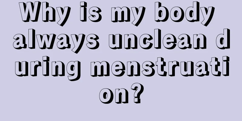 Why is my body always unclean during menstruation?