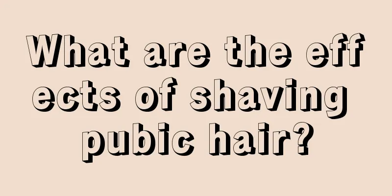 What are the effects of shaving pubic hair?