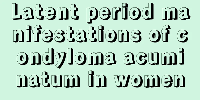 Latent period manifestations of condyloma acuminatum in women