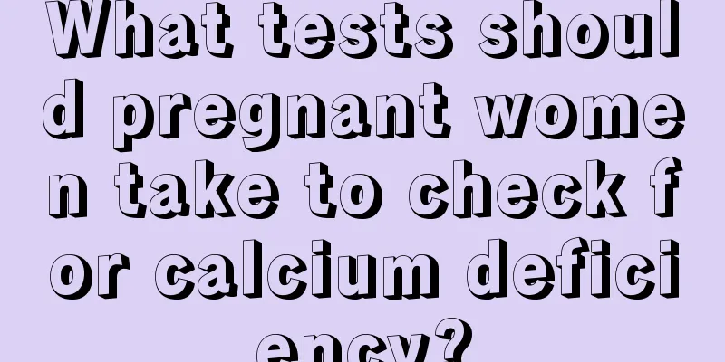 What tests should pregnant women take to check for calcium deficiency?