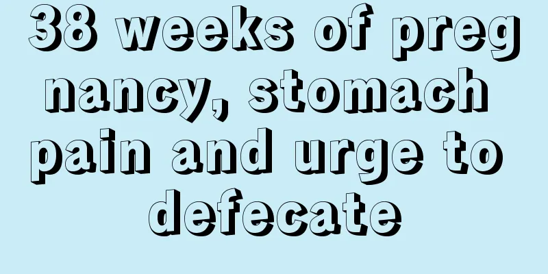 38 weeks of pregnancy, stomach pain and urge to defecate